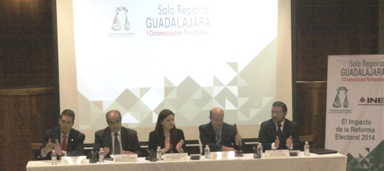 LA SALA REGIONAL GUADALAJARA LLEVÓ A CABO EL FORO “EL IMPACTO DE LA REFORMA ELECTORAL 2014”