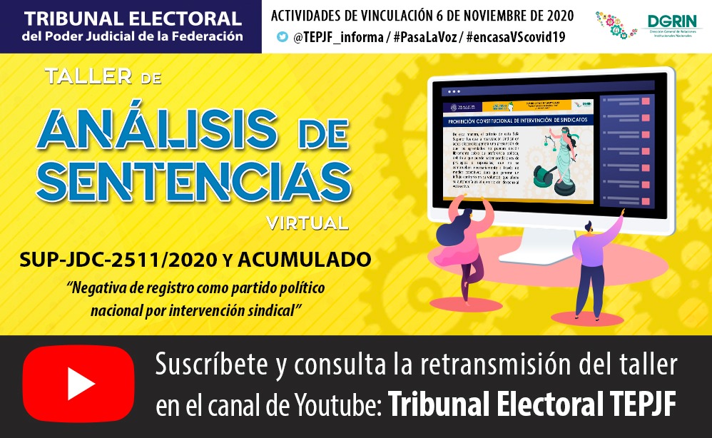 Continúa la segunda temporada de los Talleres de Análisis de Sentencias Virtuales, con el tema “Negativa de registro como partido político nacional por intervención sindical”