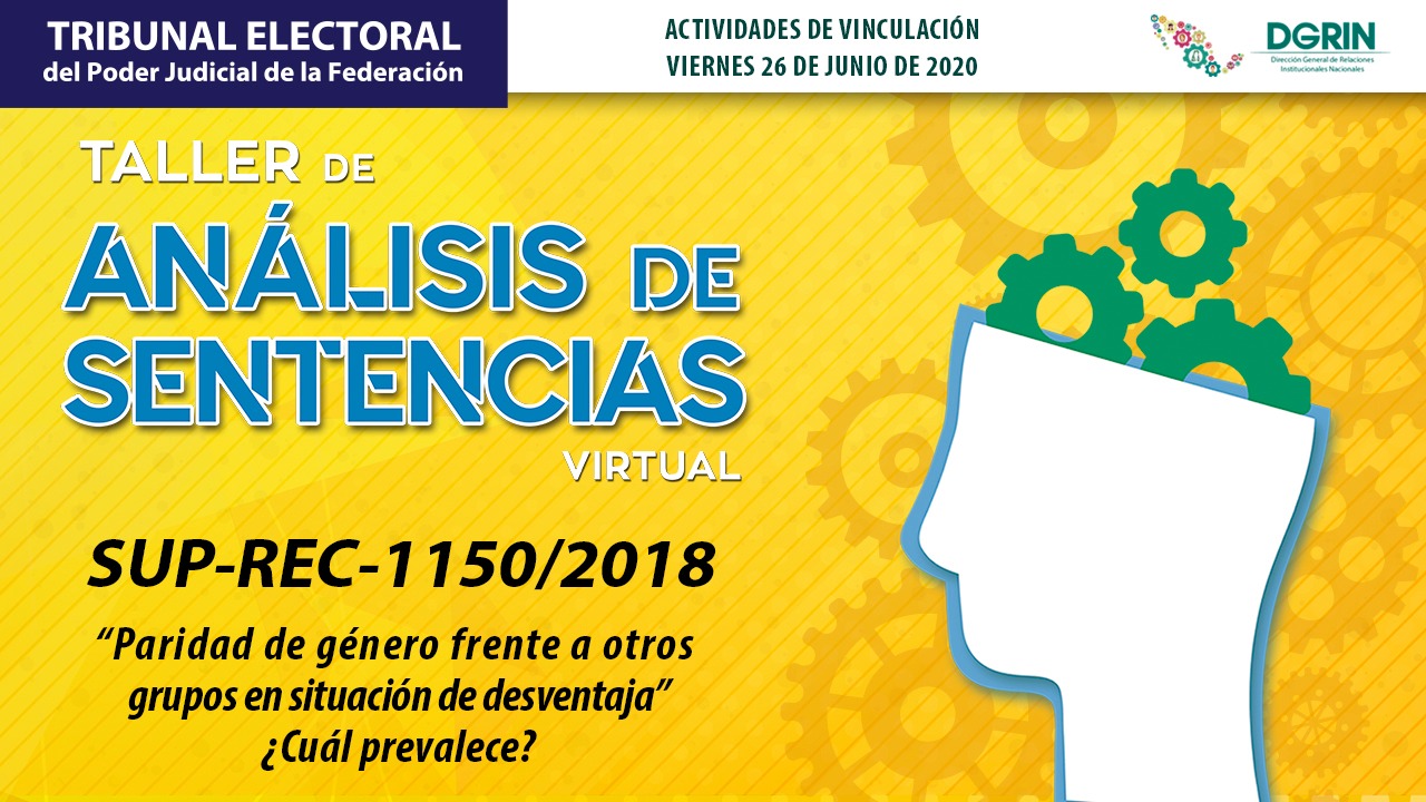 Se llevó a cabo el Taller de Análisis de Sentencias sobre la “Paridad de género frente a otros grupos en situación de desventaja, ¿cuál prevalece?”